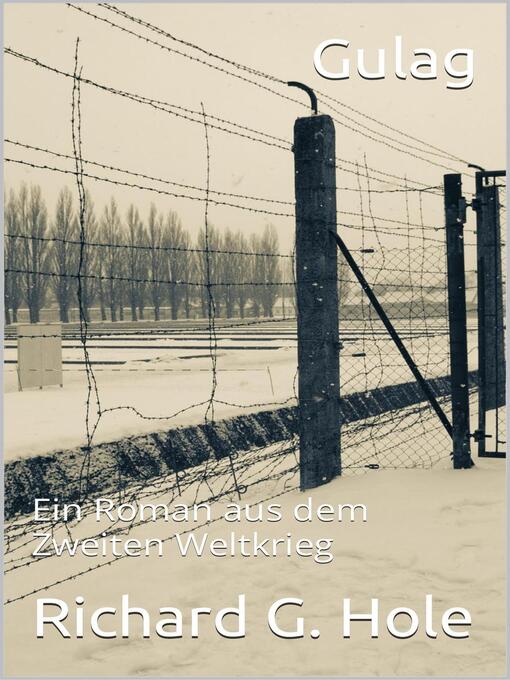 Title details for Gulag by Richard G. Hole - Available